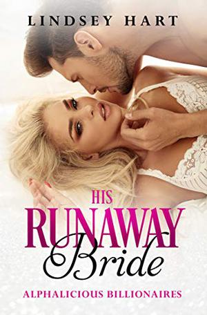 His Runaway Bride (Alphalicious Billionaires #7)