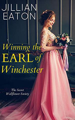 Winning the Earl of Winchester (Secret Wallflower Society #1)