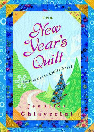 The New Year's Quilt (Elm Creek Quilts #11)
