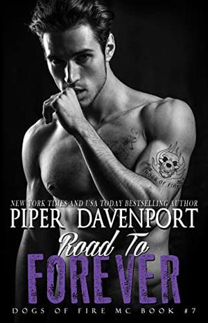 Road to Forever (Dogs of Fire MC #7)