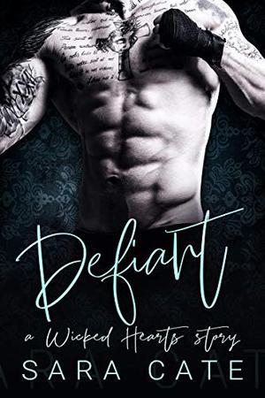 Defiant: an enemies-to-lovers standalone (Wicked Hearts #3)