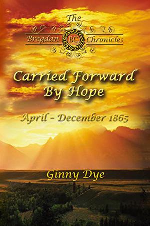 Carried Forward By Hope (Bregdan Chronicles #6)