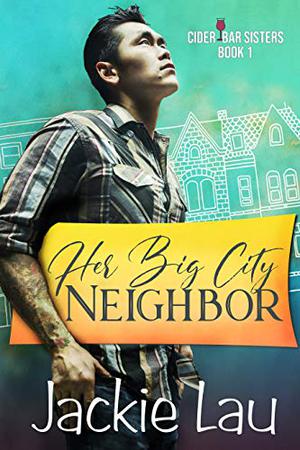 Her Big City Neighbor (Cider Bar Sisters #1)