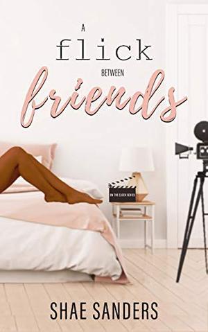 A Flick Between Friends (On the Clock #4)