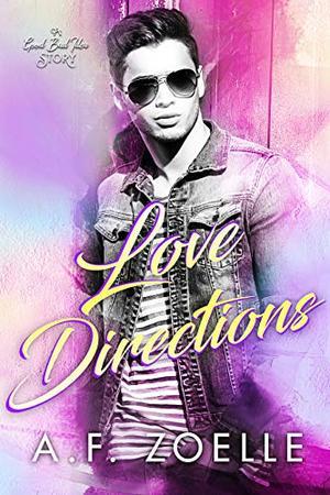 Love Directions: An MM Shy/Flirt Instalove Romance (Good Bad Idea #5)