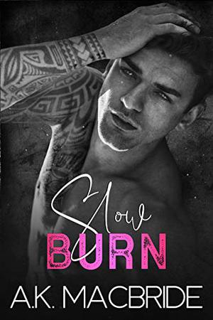 Slow Burn (Breathing Hearts #2)