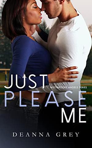 Just Please Me by Deanna Grey