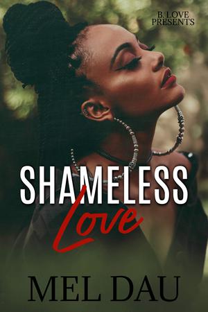 Shameless Love by Mel Dau