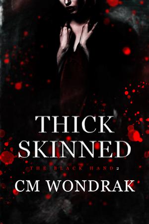 Thick Skinned by C.M. Wondrak