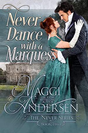 Never Dance with a Marquess by Maggi Andersen