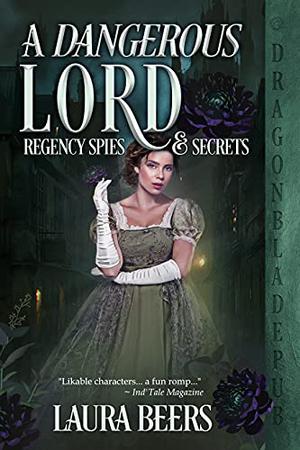 A Dangerous Lord (Regency Spies & Secrets #3)