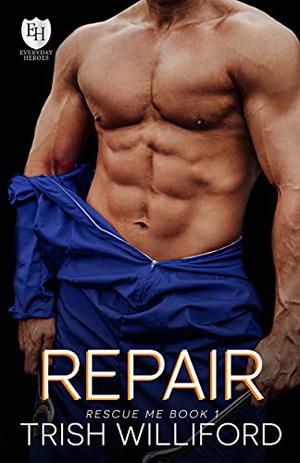 Repair (The Everyday Heroes World #1)