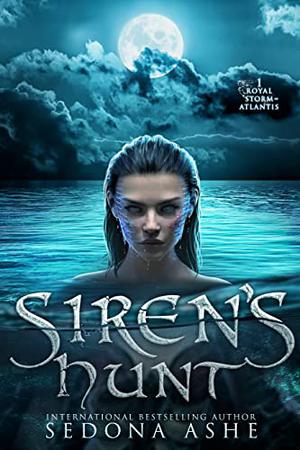 Siren's Hunt (Royal Storm of Atlantis #1)