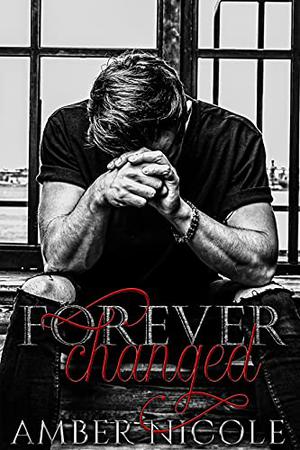Forever Changed (Forever Changed Duet #1)