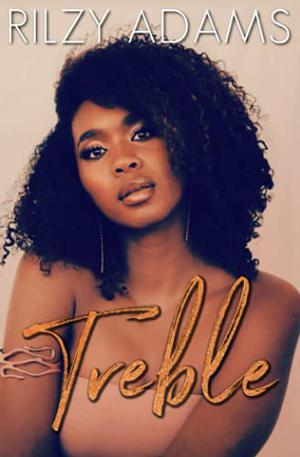 Treble by Rilzy Adams