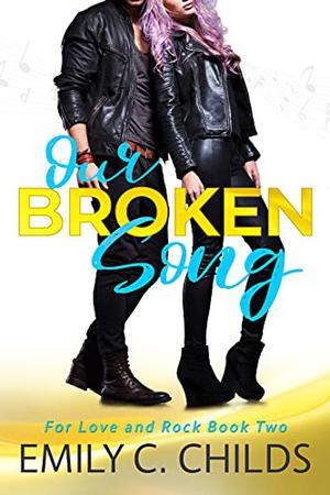 Our Broken Song by Emily Childs