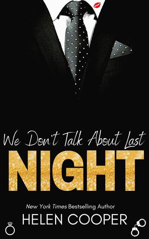 We Don't Talk About Last Night by Helen Cooper
