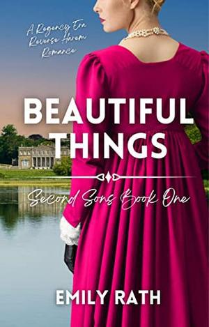 Beautiful Things by Emily Rath