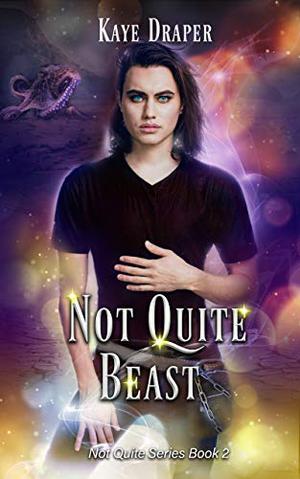 Not Quite Beast by Kaye Draper