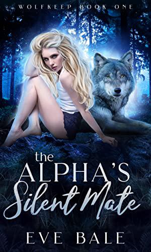 The Alpha's Silent Mate (Wolfkeep #1)