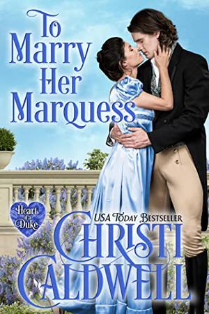 To Marry Her Marquess (The Heart of a Duke #18)