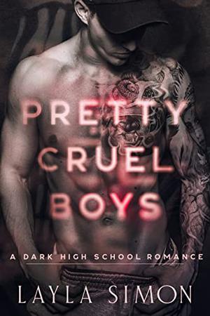 Pretty Cruel Boys by Layla Simon