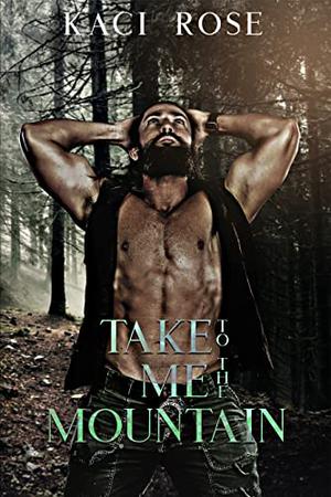 Take Me to the Mountain (Mountain Men of Whiskey River #4)