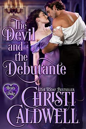 The Devil and the Debutante (The Heart of a Duke #19)
