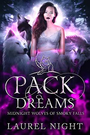 Pack Dreams (Midnight Wolves of Smoky Falls #1)
