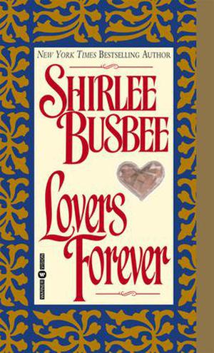 Lovers Forever by Shirlee Busbee