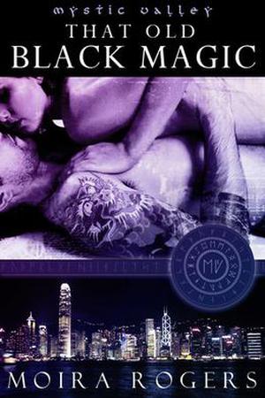 That Old Black Magic (Mystic Valley #3)