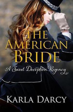 The American Bride (Sweet Deception Regency #6)