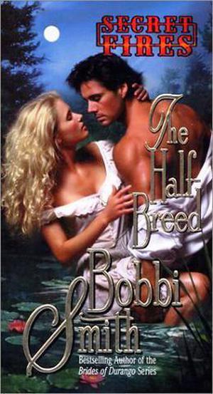 The Half Breed by Bobbi Smith
