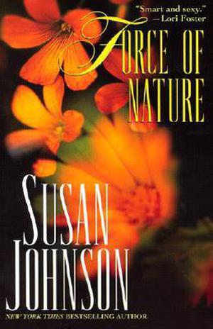 Force Of Nature by Susan Johnson