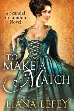 To Make a Match by Liana LeFey
