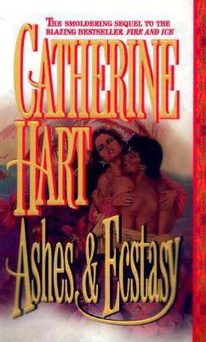 Ashes & Ecstasy by Catherine Hart