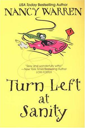 Turn Left At Sanity by Nancy Warren