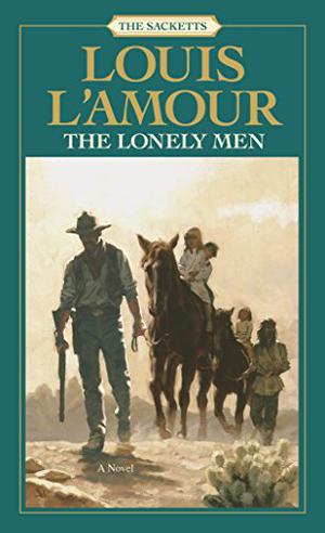 Lonely Men (The Sacketts #12)