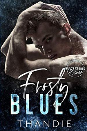 Frosty Blues: A Westbrook Blues Novella by Thandiwe Mpofu, Thandie