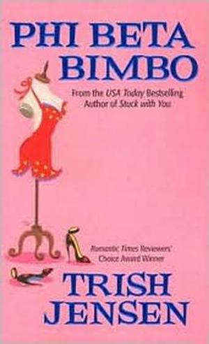 Phi Beta Bimbo by Trish Jensen