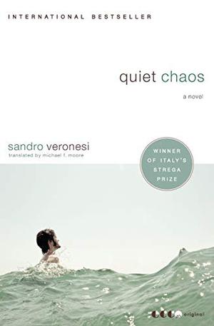 Quiet Chaos by Sandro Veronesi