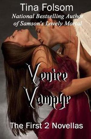 Venice Vampyr: The First 2 Novellas by Tina Folsom