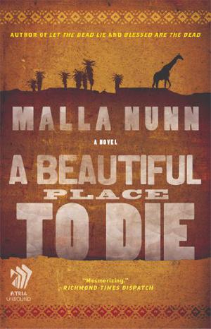 A Beautiful Place To Die by Malla Nunn