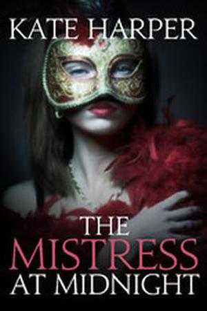 The Mistress At Midnight (Midnight Masquerade #3)
