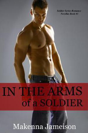 In the Arms of a Soldier (Soldier #3)