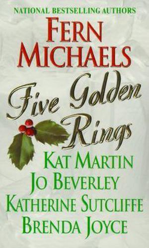 Five Golden Rings (Delanza) by Fern Michaels, Kat Martin, Jo Beverley, Katherine Sutcliffe, Brenda Joyce