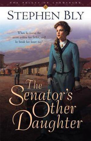 The Senator's Other Daughter by Stephen Bly