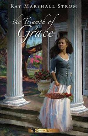 The Triumph of Grace (Grace in Africa #3)