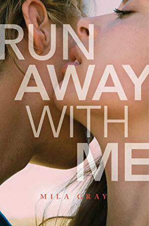 Run Away with Me (Come Back to Me #3)