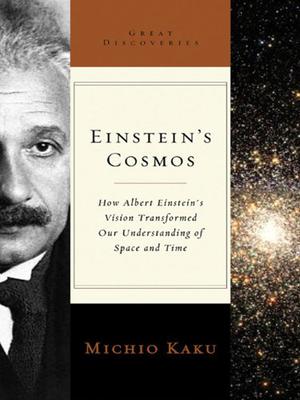 Einstein's Cosmos: How Albert Einstein's Vision Transformed Our Understanding of Space and Time (Great Discoveries #1)